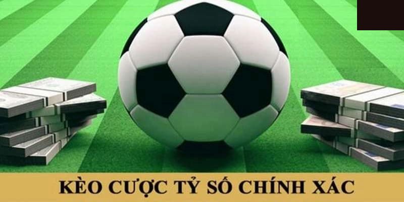 Cách Đặt Cược Kèo Tỷ Số Chính Xác Là Gì?